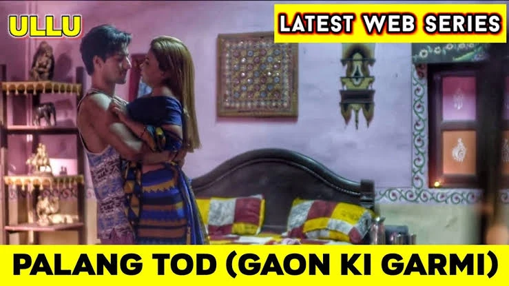 Palang Tod Gaon Ki Garmi Part 2 Ullu Web Series Watch Online Palang Tod Gaon Ki Garmi Part 2 Ullu Web Series Watch Online
