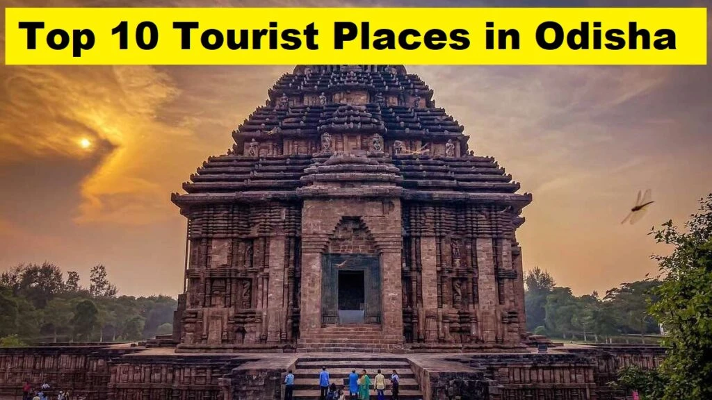 Top 10 Tourist Places in Odisha
